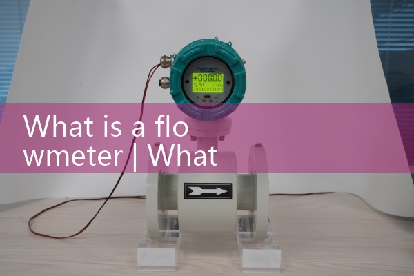 What is a flowmeter